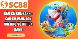Bắn cá rùa xanh