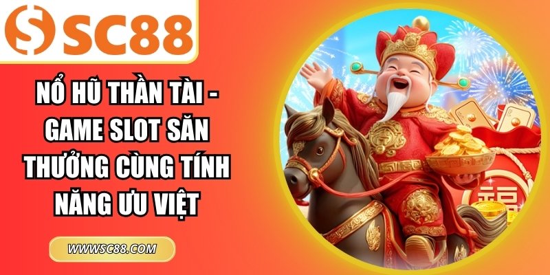 Nổ hũ Thần Tài